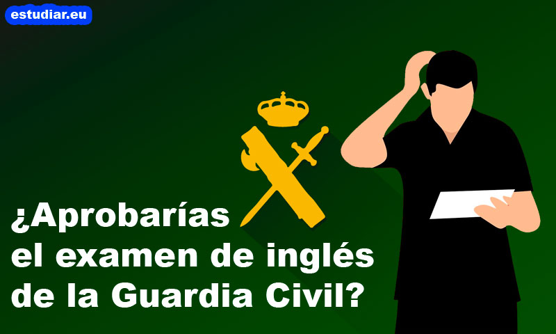 examen inglés guardia civil